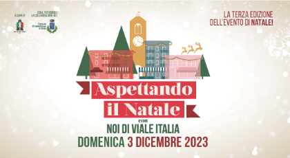 Aspettando il Natale con Noi di Viale Italia 2023