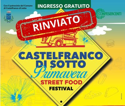 Rinviato a giugno il 'Castelfranco di Sotto Primavera Street Food Festival', per le previsioni meteo avverse